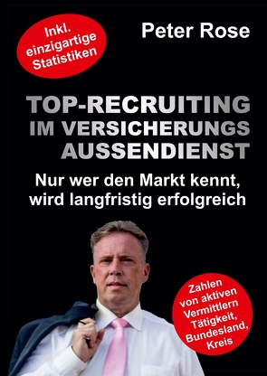 Top-Recruiting im Versicherungsaußendienst von Rose,  Peter