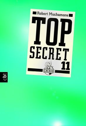Top Secret 11 – Die Rache von Muchamore,  Robert, Ohlsen,  Tanja
