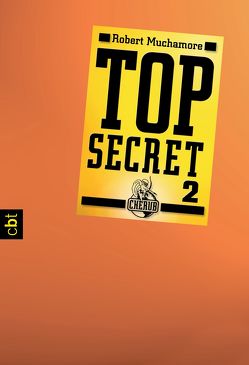 Top Secret 2 – Heiße Ware von Muchamore,  Robert, Ohlsen,  Tanja