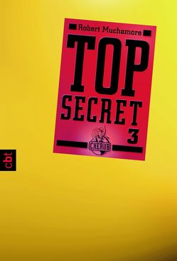 Top Secret 3 – Der Ausbruch von Muchamore,  Robert, Ohlsen,  Tanja