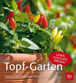 Topf-Garten von Faschingbauer,  Bärbel