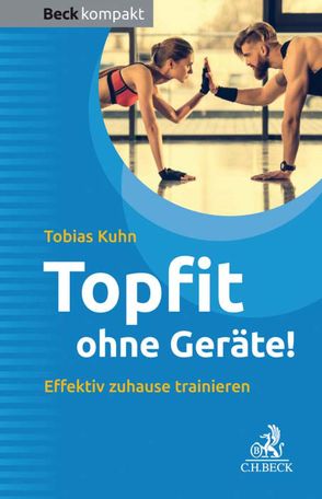 Topfit ohne Geräte! von Kühn,  Tobias