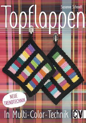 Topflappen in Multi-Color-Technik von Schaadt,  Susanne