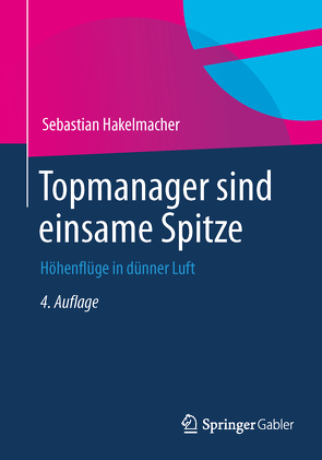 Topmanager sind einsame Spitze von Hakelmacher,  Sebastian