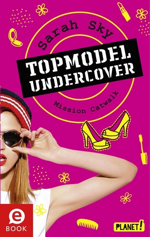 Topmodel undercover 2: Mission Catwalk von Bean,  Gerda, Sky,  Sarah