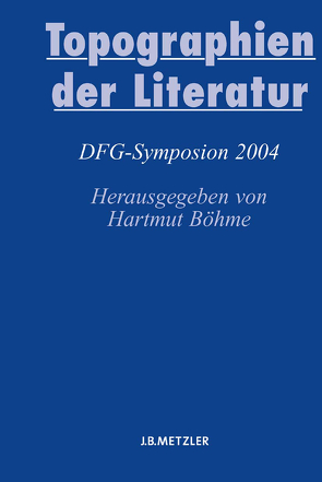 Topographien der Literatur von Böhme,  Hartmut