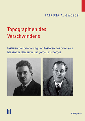 Topographien des Verschwindens von Gwozdz,  Patricia A.