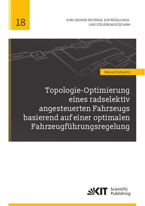 Topologie-Optimierung eines radselektiv angesteuerten Fahrzeugs basierend auf einer optimalen Fahrzeugführungsregelung von Schwartz,  Manuel