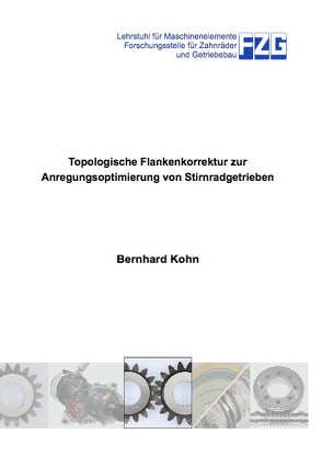 Topologische Flankenkorrektur zur Anregungsoptimierung von Stirnradgetrieben von Kohn,  Bernhard