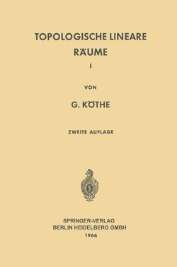 Topologische Lineare Räume I von Köthe,  Gottfried