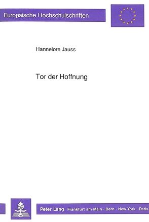 Tor der Hoffnung von Jauss,  Hannelore