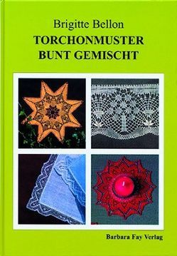 Torchonmuster – Bunt gemischt von Bellon,  Brigitte