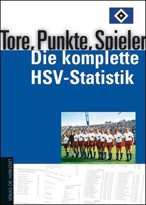 Tore, Punkte, Spieler – Die komplette HSV-Statistik von Irle,  Hartmut, Prüss,  Jens R