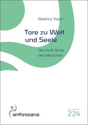 Tore zu Welt und Seele von Vianin,  Béatrice