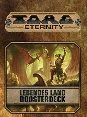 Torg Eternity – Das Lebende Land Boosterdeck von Hayhurst,  Darrell, Watson,  Ross