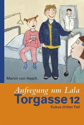 Torgasse 12 – Aufregung um Lala von Aesch,  Martin von