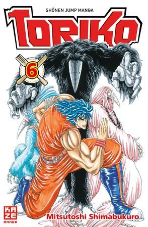 Toriko 06 von Seebeck,  Jürgen, Shimabukuro,  Mitsutoshi