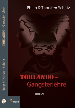 Torlando – Gangsterlehre von Schatz,  Philip, Schatz,  Thorsten