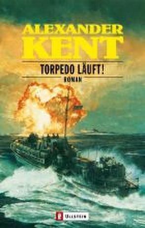 Torpedo läuft! von Kent,  Alexander