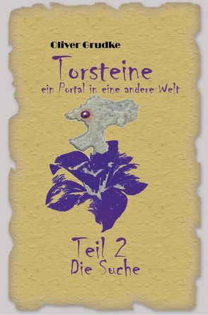 Torsteine, ein Portal in eine andere Welt – Teil 2 von Grudke,  Oliver