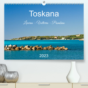 Toskana. Livorno – Volterra – Piombino (Premium, hochwertiger DIN A2 Wandkalender 2023, Kunstdruck in Hochglanz) von Kolfenbach,  Klaus