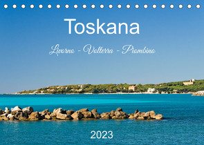 Toskana. Livorno – Volterra – Piombino (Tischkalender 2023 DIN A5 quer) von Kolfenbach,  Klaus