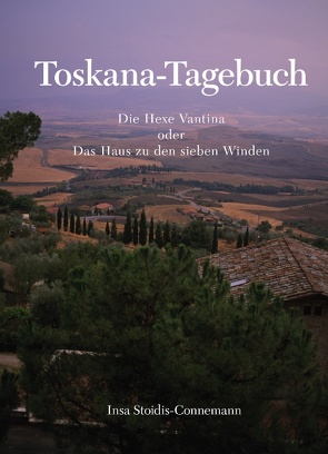 Toskana-Tagebuch von Stoidis-Connemann,  Insa