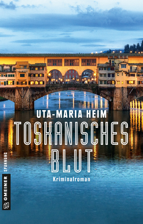 Toskanisches Blut von Heim,  Uta-Maria