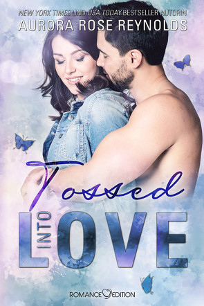 Tossed Into Love von Bruhn,  Friederike, Reynolds,  Aurora Rose