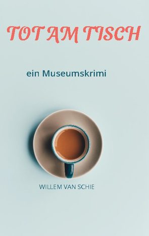 Tot am Tisch von van Schie,  Willem