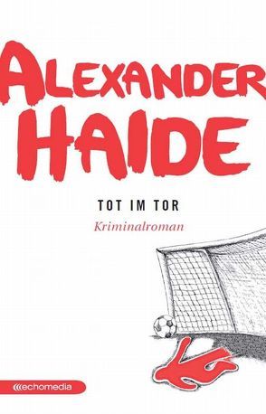 Tot im Tor von Haide,  Alexander