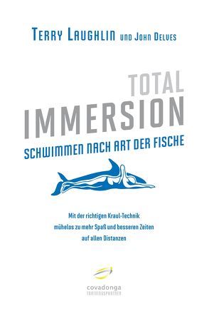 Total Immersion: Schwimmen nach Art der Fische von Delves,  John, Enz,  Markus, Laughlin,  Terry