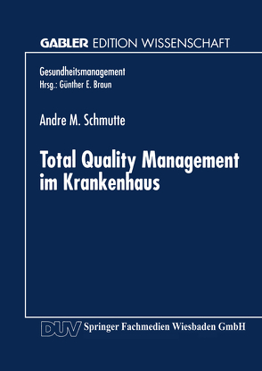 Total Quality Management im Krankenhaus von Schmutte,  Andre M.