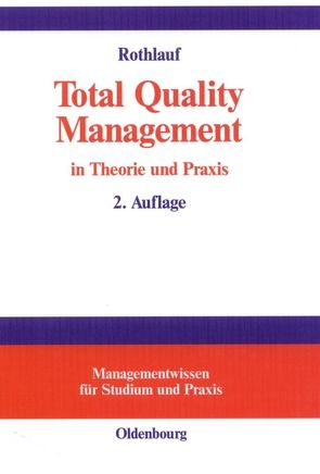 Total Quality Management in Theorie und Praxis von Rothlauf,  Jürgen