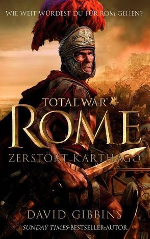 Total War: Rome II: Zerstört Karthago von Gibbins,  David