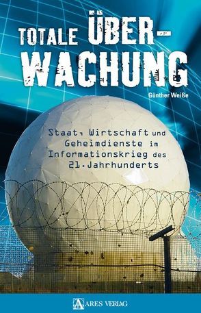 Totale Überwachung von Weisse,  Günther K