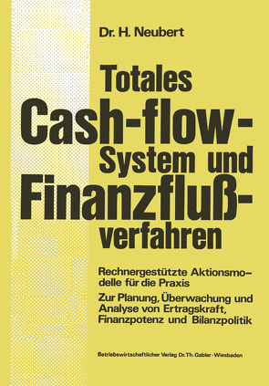 Totales Cash-flow-System und Finanzflußverfahren von Neubert,  Helmut