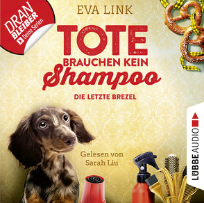 Tote brauchen kein Shampoo – Folge 02 von Link,  Eva, Liu,  Sarah