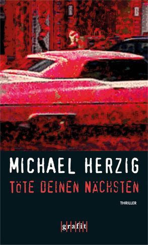 Töte deinen Nächsten von Herzig,  Michael