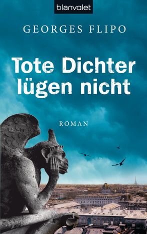 Tote Dichter lügen nicht von Cassau,  Norma, Flipo,  Georges