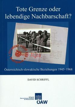 Tote Grenze oder lebendige Nachbarschaft? von Gehler,  Michael, Klingenstein,  Grete, Schriffl,  David