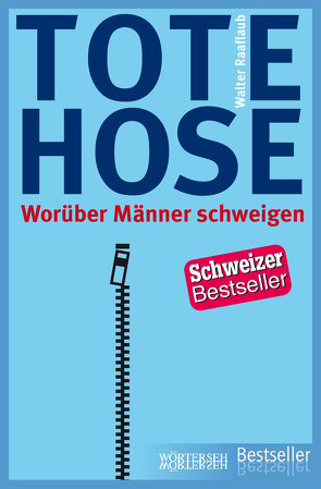 Tote Hose von Raaflaub,  Walter