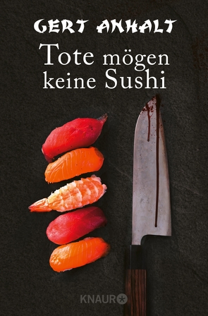 Tote mögen keine Sushi von Anhalt,  Gert