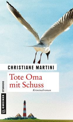 Tote Oma mit Schuss von Martini,  Christiane