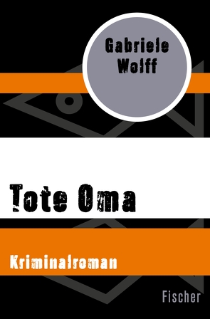 Tote Oma von Wolff,  Gabriele