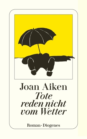 Tote reden nicht vom Wetter von Aiken,  Joan, Stingl,  Nikolaus