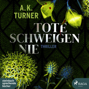 Tote schweigen nie von Turner,  A. K., Voss,  Sandra