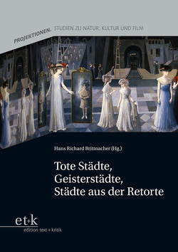 Tote Städte, Geisterstädte, Städte aus der Retorte von Brittnacher,  Hans Richard