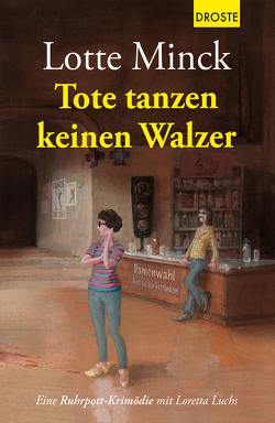 Tote tanzen keinen Walzer von Minck,  Lotte