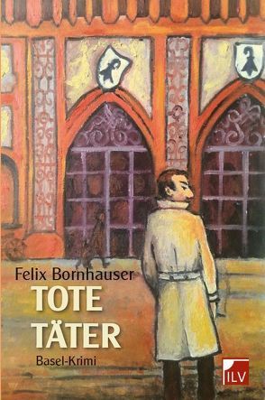 Tote Täter von Bornhauser,  Felix